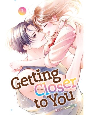 cover image of Getting Closer to You, Volume 7